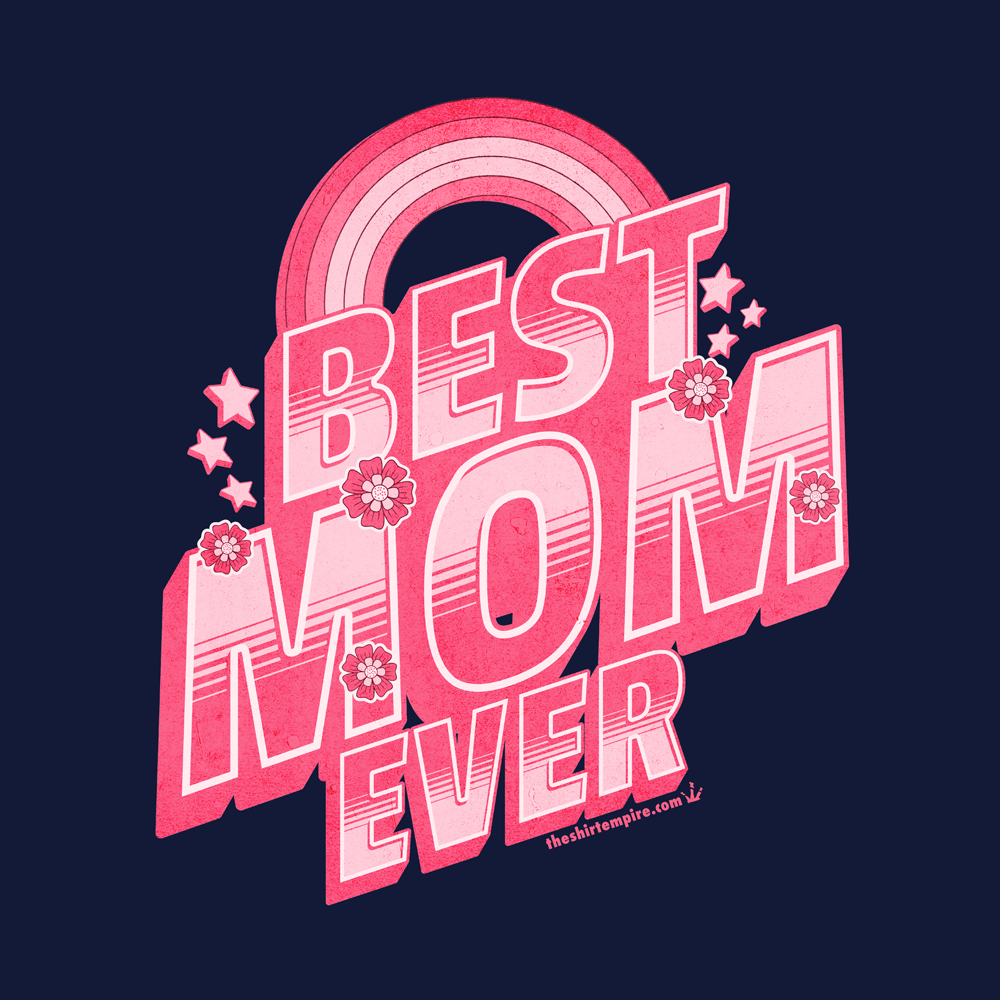 T-Shirt "Best Mom ever"