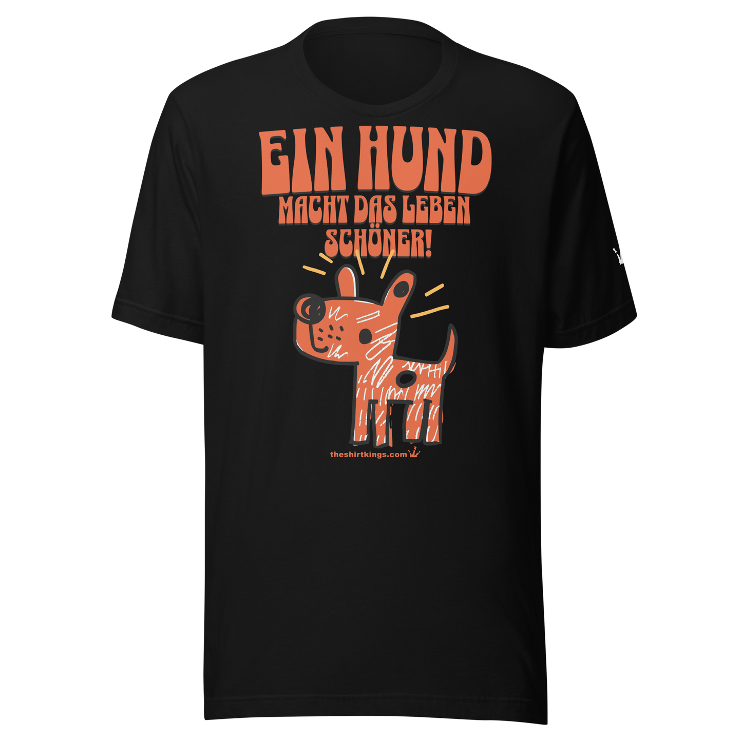 T-Shirt "Ein Hund macht das Leben schöner!"