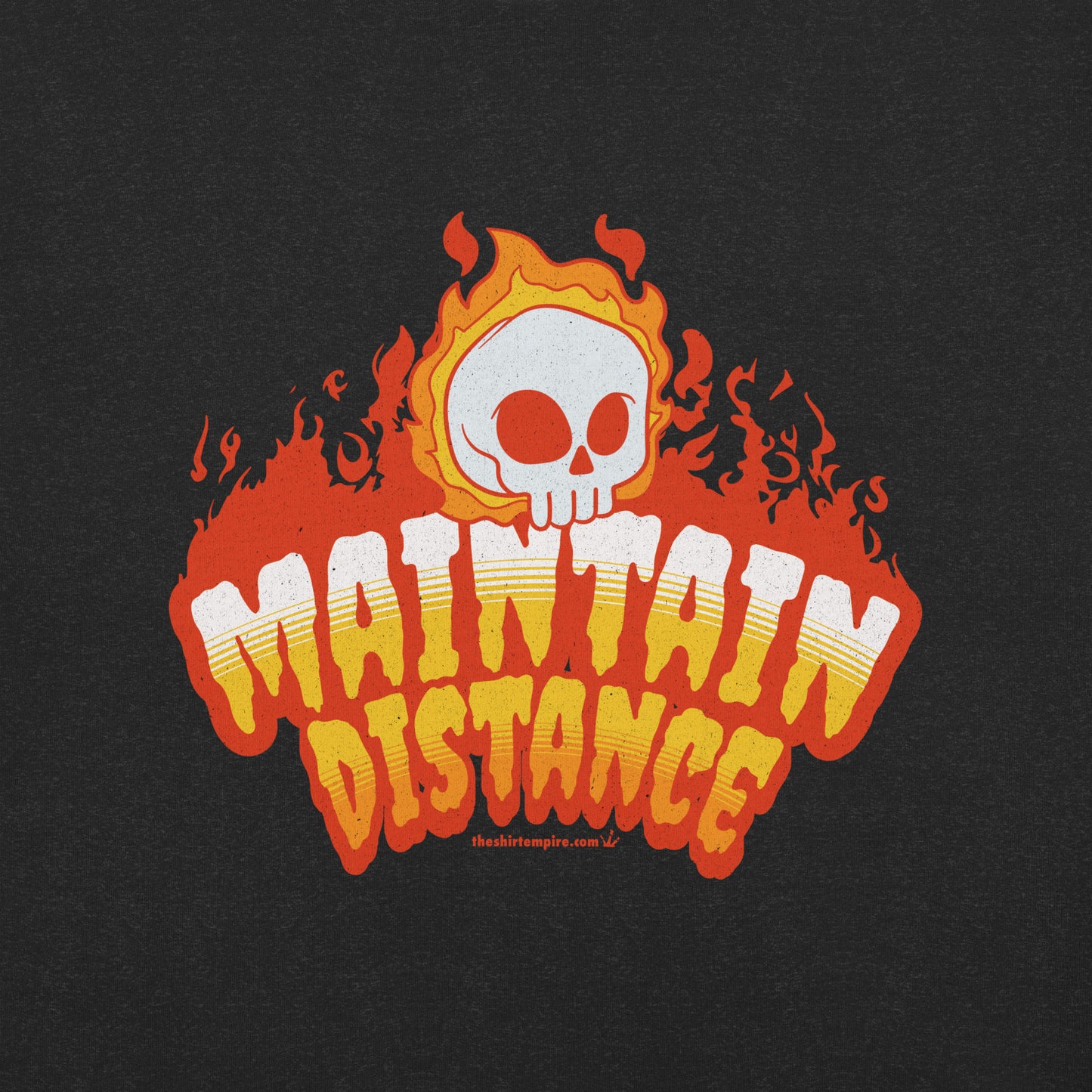 T-Shirt "Maintain Distance"