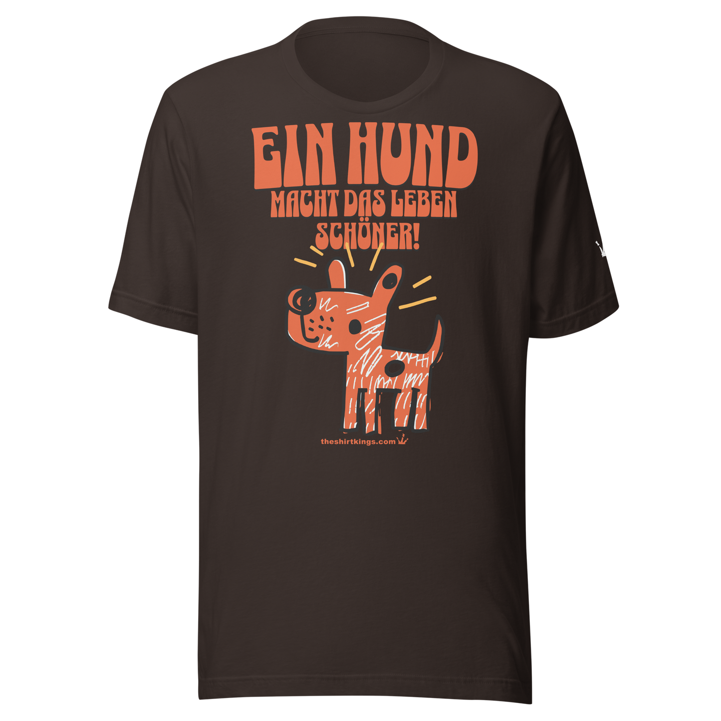 T-Shirt "Ein Hund macht das Leben schöner!"